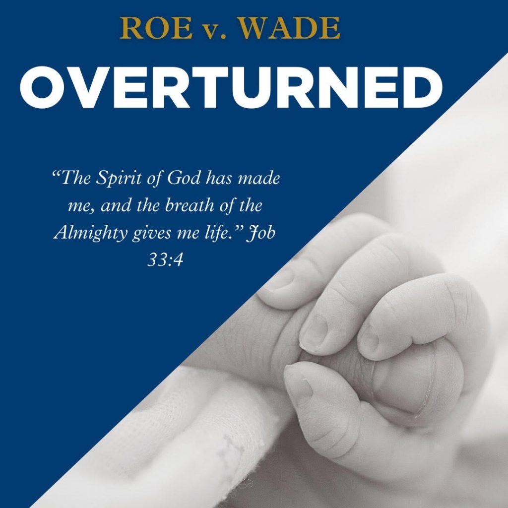 PRAISE GOD – Supreme Court Overturns Roe