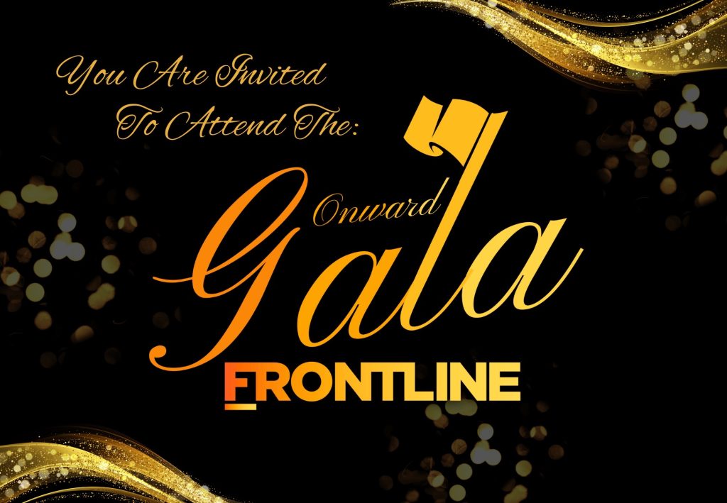 HUGE ANNOUNCEMENT: Onward Frontline Gala October 6th